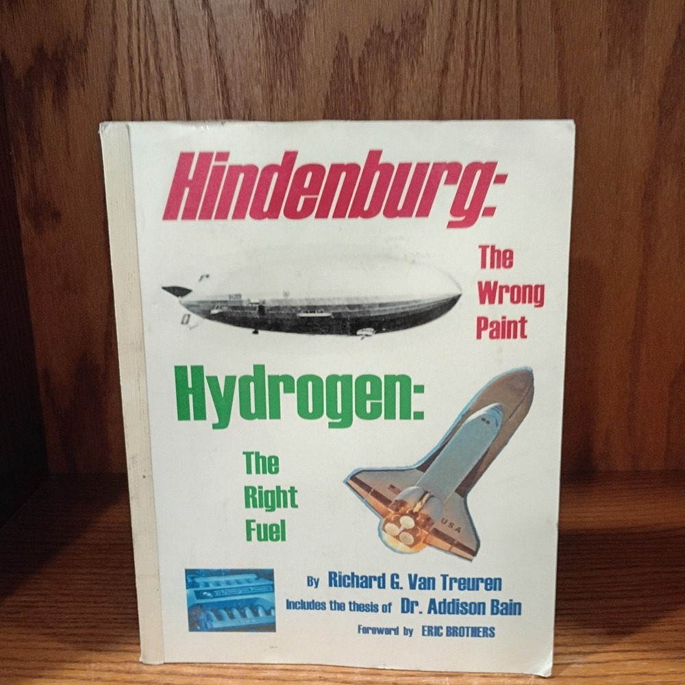 Hindenburg: The Wrong Paint Hydrogren: The Right Fuel by Treuren...*Signed Copy*